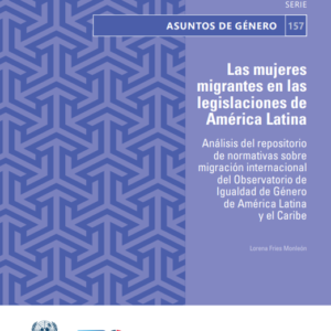 Las mujeres migrantes en las legislaciones de América Latina