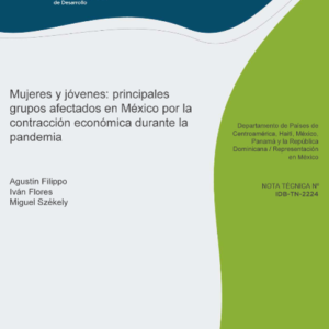 Mujeres y jóvenes: principales grupos afectados en México por la contracción económica durante la pandemia.