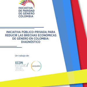 Iniciativa público-privada para reducir las brechas económicas de género en Colombia: Diagnóstico