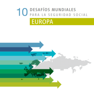 10 desafíos mundiales para la Seguridad Social. Europa