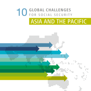 Global Challenges for social security. Asia ande The Pacific.