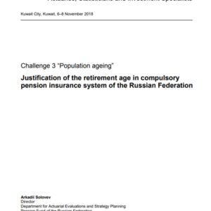 Challenge 3 -Population ageing-. Justification of the retirement age in compulsory pension insurance system of the Russian Federation