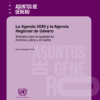 La Agenda 2030 y la Agenda Regional de Género: sinergias para la igualdad en América Latina y el Caribe