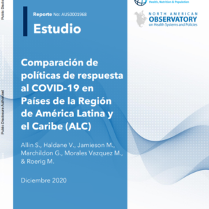 Comparación de políticas de respuesta al COVID-19 en Países de la Región de América Latina y el Caribe (ALC).