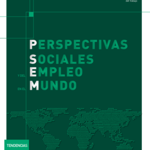 Perspectivas Sociales y del Empleo en el Mundo: Tendencias 2018
