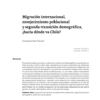 Migración internacional, envejecimiento poblacional y segunda transición demográfica, ¿hacia dónde va Chile?