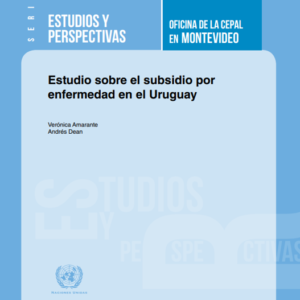 Estudio sobre el subsidio por enfermedad en el Uruguay