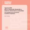 Desarrollo productivo. Agenda 2030 para el Desarrollo Sostenible y sistemas alimentarios sostenibles. Una propuesta para la formulación de políticas integradoras.