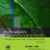 Indicadores de producción verde: una guía para avanzar hacia el desarrollo sostenible.