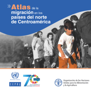 Atlas de la migración en los países del norte de Centroamérica