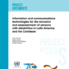 Information and communications technologies for the inclusion and empowerment of persons with disabilities in Latin America and the Caribbean.