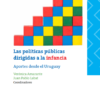 Las políticas públicas dirigidas a la infancia: aportes desde el Uruguay