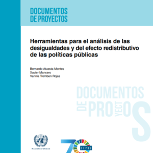 Herramientas para el análisis de las desigualdades y del efecto redistributivo de las políticas públicas.