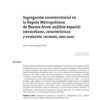 Segregación socioterritorial en la Región Metropolitana de Buenos Aires: análisis espacial intraurbano, características y evolución reciente, 2001-2010.