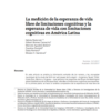 La medición de la esperanza de vida libre de limitaciones cognitivas y la esperanza de vida con limitaciones cognitivas en América Latina.