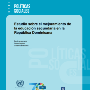 Estudio sobre el mejoramiento de la educación secundaria en la República Dominicana.