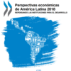 Perspectivas económicas de América Latina 2018: repensando las instituciones para el desarrollo.
