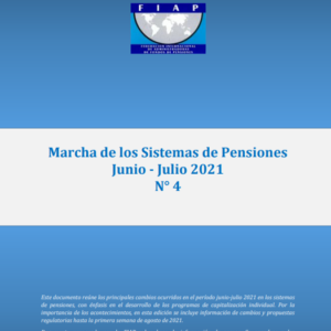 Marcha de los Sistemas de Pensiones Junio – Julio 2021 N° 4.