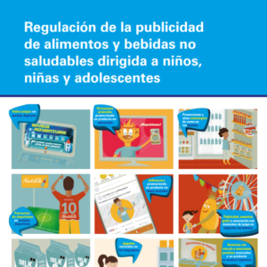 Regulación de la publicidad de alimentos y bebidas no saludables dirigida a niños, niñas y adolescentes.